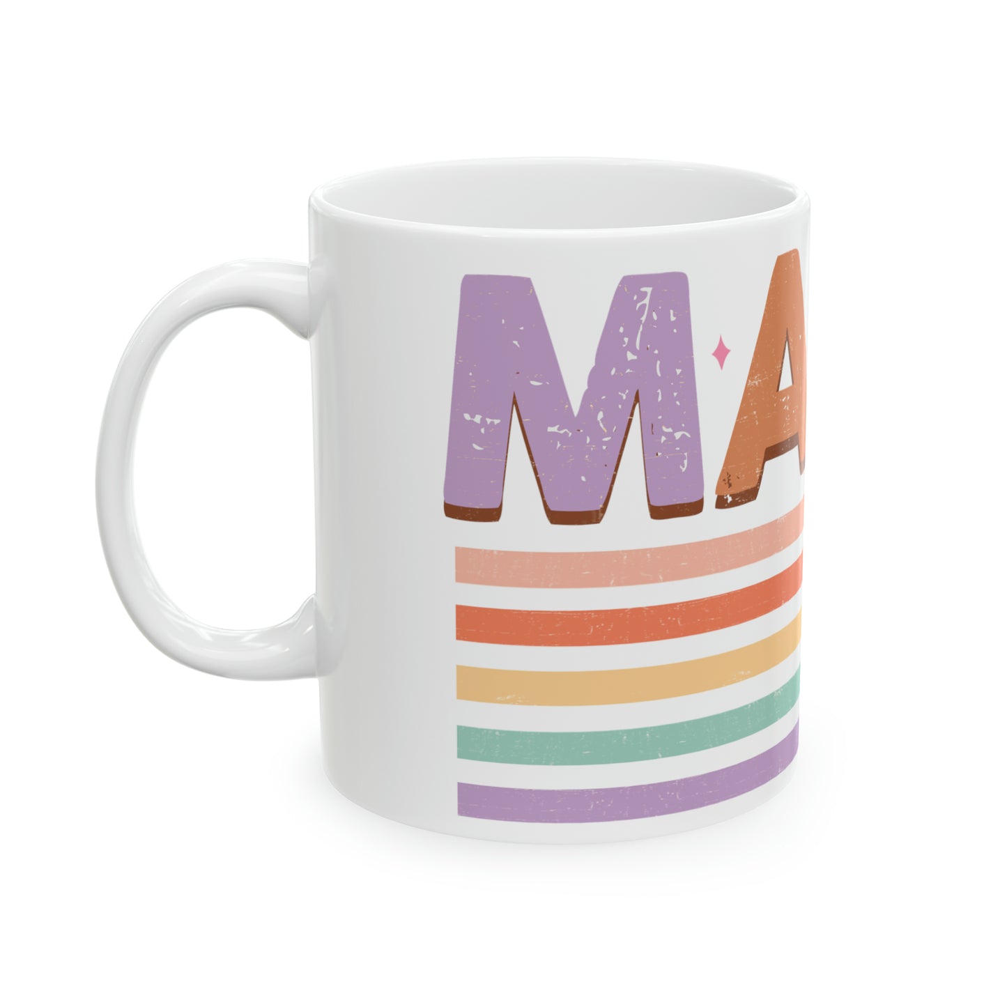 Mama You Are Ceramic Mug, 11oz