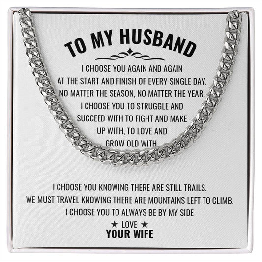 To My Husband | I Choose You Again & Again - Cuban Link Chain